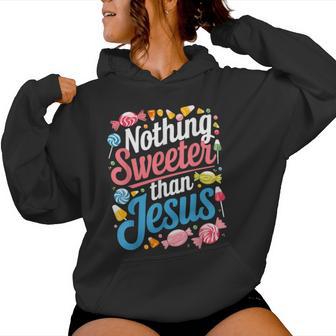 Nothing Sweeter Than Jesus Christian Candy Women Hoodie - Thegiftio UK