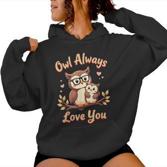 Owl Always Love You Mom Cute Owl Mom For Mother’S Day Women Hoodie - Thegiftio UK