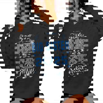 Proud Big Sister Of A Class Of 2025 Graduate 2025 Senior Women Hoodie | Mazezy