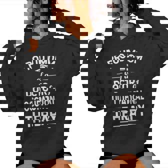 Proud Mom Of A Doctor Of Occupational Therapy Women Hoodie - Monsterry