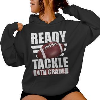 Im Ready To Tackle 4Th Grade Football First Day Boys Teacher Women Hoodie - Thegiftio UK