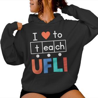 Science Of Reading I Love To Teach Ufli Teacher Literacy Women Hoodie - Thegiftio UK