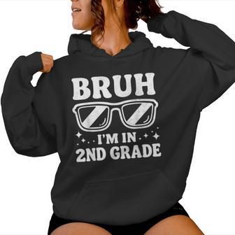 Second Grade Boy Bruh Im In 2Nd Grade Student Back To School Women Hoodie - Thegiftio UK