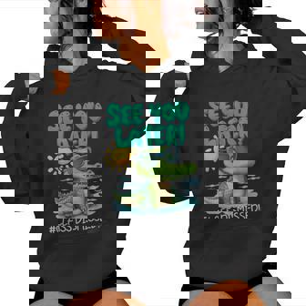 See You Later Alligator Class Dismissed Teacher Appreciation Women Hoodie - Monsterry