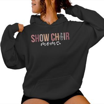 Show Choir Mom Of A Show Choir Member Show Choir Mother Women Hoodie - Thegiftio UK