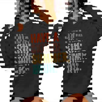 Have A Skibidi Summer Bruh End Of The Year Teacher Last Day Women Hoodie - Thegiftio UK
