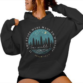 If Stars Were Made To Worship So Will I Psalm 148 Christian Women Hoodie - Thegiftio UK