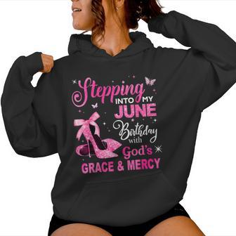 Stepping Into My June Birthday Queen Girl Women Hoodie - Thegiftio UK