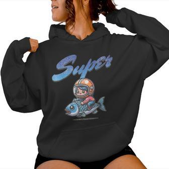 Super Fish With A Fun Tuna For Women Women Hoodie - Thegiftio UK