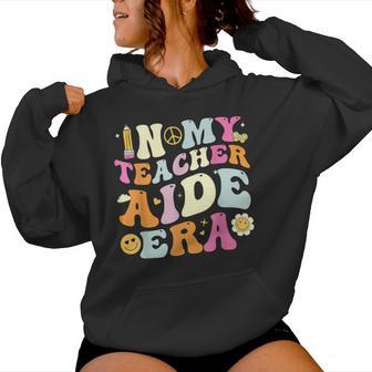 In My Teacher Aide Era For Women Back To School Women Hoodie - Thegiftio UK