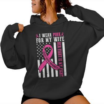 I Wear Pink Wife Breast Cancer Her Fight Is My Fight Flag Women Hoodie - Thegiftio UK