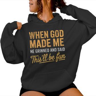 When God Made Me He Said This'll Be Fun Christian Women Hoodie - Thegiftio UK