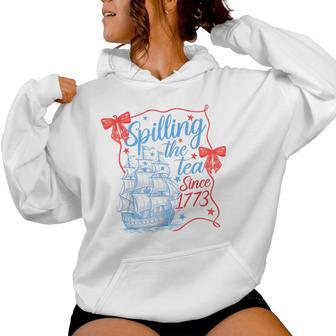 Coquette Spilling The Tea Since 1773 4Th Of July Womens Women Hoodie - Thegiftio UK