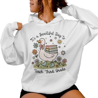 Cute Goose It's A Beautiful Day To Teach 3Rd Grade Teacher Women Hoodie - Thegiftio UK