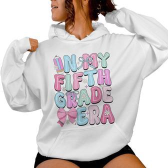 In My Fifth 5Th Grade Era Teacher Girl Bow Back To School Women Hoodie - Thegiftio UK