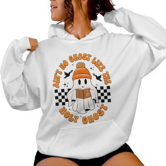 Ain't No Ghost Like The Holy-Ghost Christian Halloween Women Hoodie - Thegiftio UK