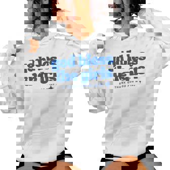 God Bless The Girls And Thank God For Mine Women Hoodie - Thegiftio UK