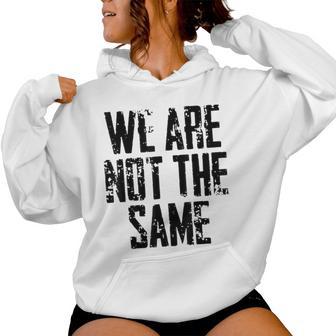 Matching For We Are Not Same Vintage Quotes Women Hoodie - Thegiftio UK