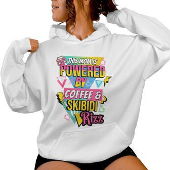 This Mom Is By Powered Coffee And Skibidi Rizz Women Hoodie - Thegiftio UK