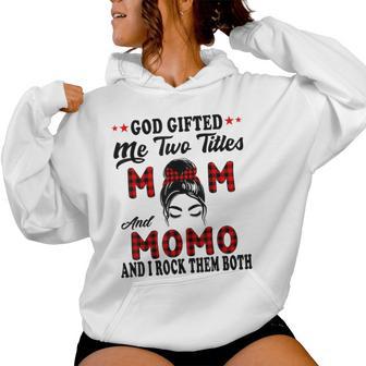 Momo Goded Me Two Titles Mom And Momo Women Hoodie - Thegiftio UK