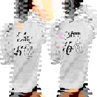 Personnalisé I Am 46 Plus 1 Doigt D'honneur Humour 47Ème S Sweat à capuche femme - Cadeauxyz