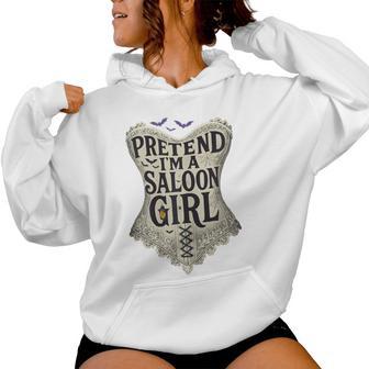 Pretend Im A Saloon Girl Western Bartender Halloween Costume Women Hoodie - Thegiftio UK