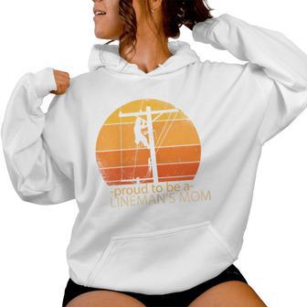 Proud To Be A Linemans Mom Lineman For Mother Women Hoodie - Thegiftio UK