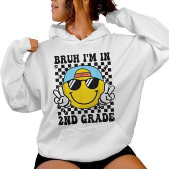 Second Grade Bruh I'm In 2Nd Grade Student Back To School Women Hoodie - Thegiftio UK