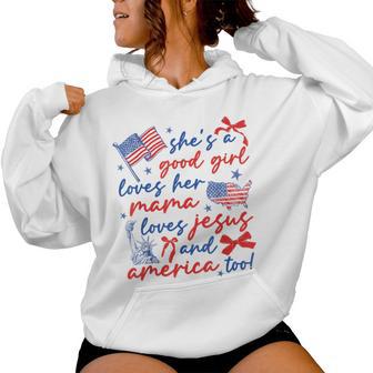Shes A Good Girl Loves Her Mama Loves Jesus And America Too Women Hoodie - Thegiftio UK