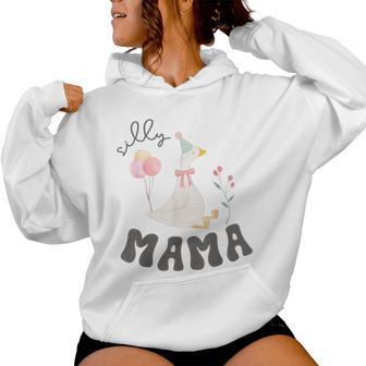 Silly Mama Silly Goose Mom Birthday Family Matching Party Women Hoodie - Thegiftio UK
