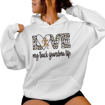 My Track Grandma Life Track And Field Grandma Women Hoodie - Thegiftio UK