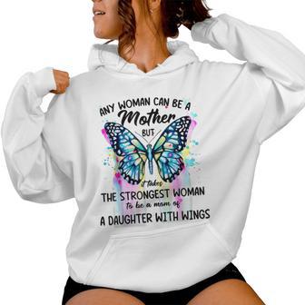 Any Woman Can Be Mother But Strongest Woman Daughter Wings Women Hoodie - Thegiftio UK