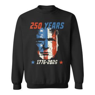 250 Years America Trump Anniversary 250Th Independence Day Sweatshirt - Thegiftio UK