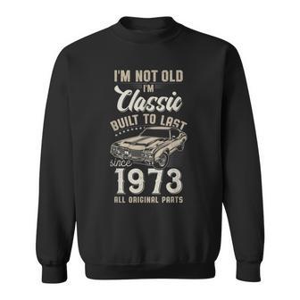 52歳の誕生日 1973年生まれのクラシックカー スウェットシャツ - Kawaiitshirt