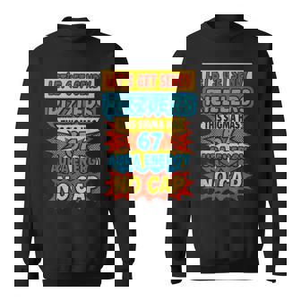 67 Six Seven Get Sendy Meme 6 7 Sigma Rizzlers Sweatshirt | Mazezy