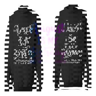 8月は私の誕生日だよおもしろい8月 スウェットシャツ - Kawaiitshirt