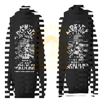 Adventure Is Out There But So Are Serial Killers Sweatshirt - Thegiftio UK