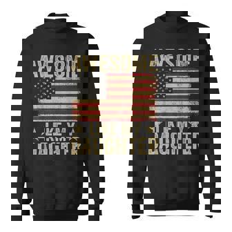 Awesome Like My Daughter American Flag Fathers Day Dad Sweatshirt - Monsterry