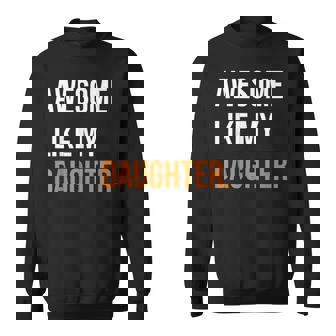 Awesome Like My Daughter Fathers Day Mens Sweatshirt - Monsterry