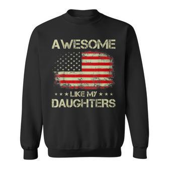 Awesome Like My Daughter Usa Flag Fathers Day Vintage Sweatshirt - Thegiftio UK