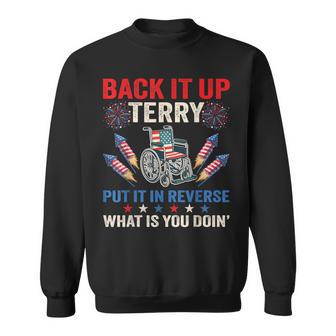 Back It Up Terry Put It In Reverse Fireworks 4Th Of July Sweatshirt - Thegiftio UK