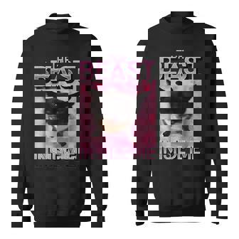 The Beast Inside Me Cat Meme Sweatshirt - Thegiftio