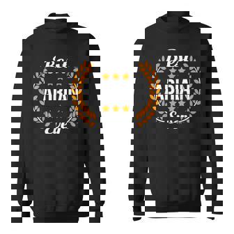 Best Adrian Ever Saying First Name Adrian Sweatshirt - Monsterry