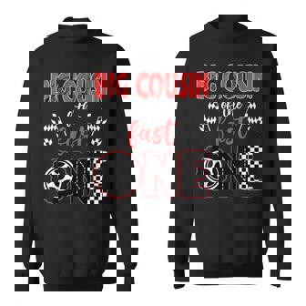 Big Cousin Of The Fast One Birthday 1St Race Car Family Sweatshirt - Monsterry