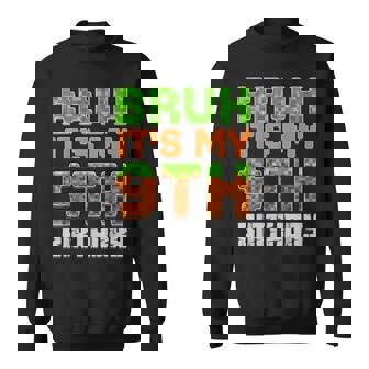 Birthday Boy Bruh It's My 9Th Birthday Video Game Pixel Sweatshirt | Mazezy