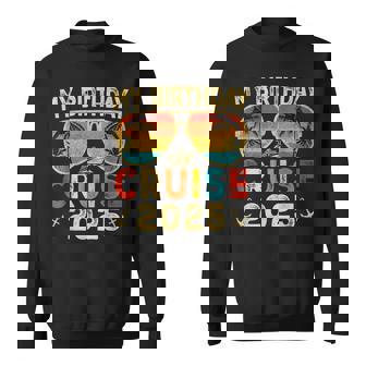 My Birthday Cruise 2025 Party Cruise Birthday Vacation Sweatshirt - Thegiftio