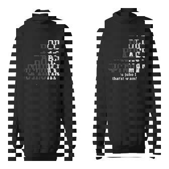 Bold Badass Superhuman That's Just Who I Am Old Ass Man Sweatshirt | Mazezy