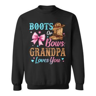 Boots Or Bows Grandpa Loves You Gender Reveal Family Sweatshirt - Thegiftio UK