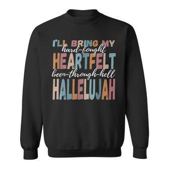 Brandon Heart Felt Lake I'll Bring My Hard Fought Hallelujah Sweatshirt - Thegiftio UK