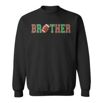 Brother Of The 1 Year Old Football 1St Year Down Birthday Sweatshirt - Thegiftio UK